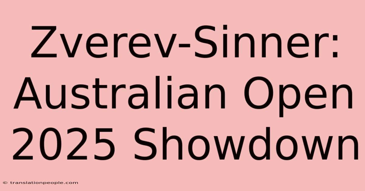 Zverev-Sinner: Australian Open 2025 Showdown